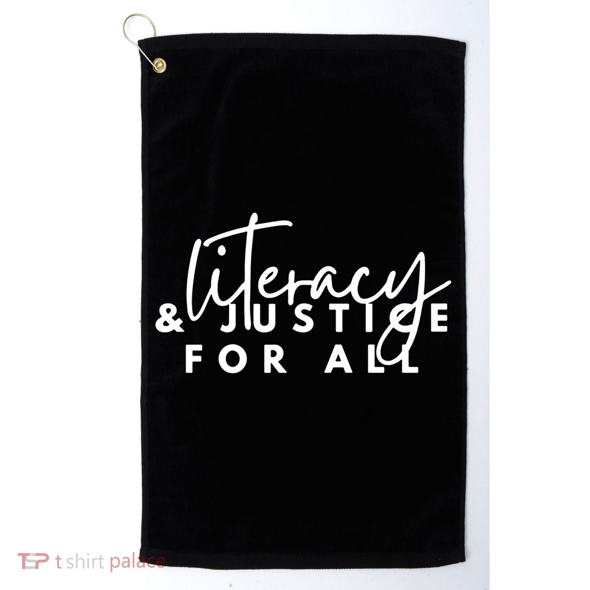 Literacy And Justice For All Gift Golf Towel