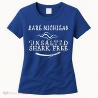 Lake Michigan Unsalted Shark Free Women's T-Shirt thumb 0