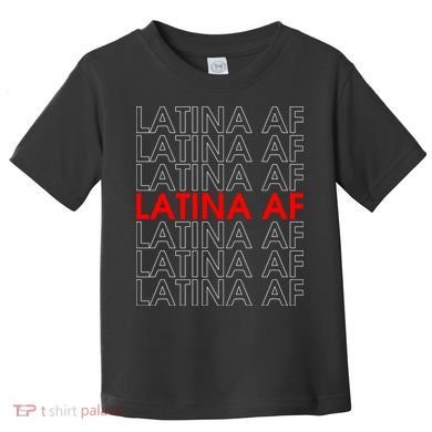 Latina Af Toddler T-Shirt