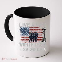 Live A Life Worth Their Sacrifice Gift Veterans Day Gift Coffee Mug thumb 0