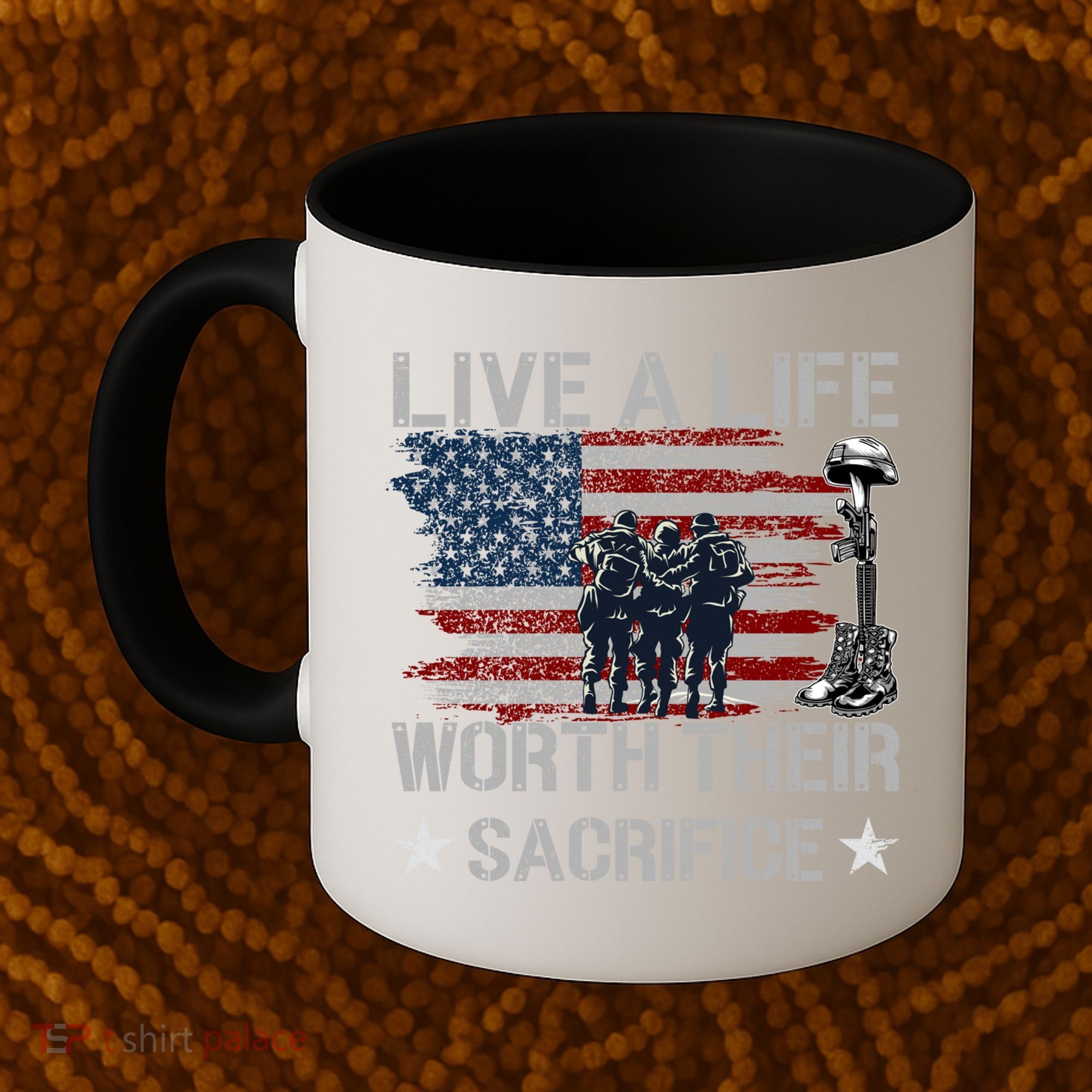 Live A Life Worth Their Sacrifice Gift Veterans Day Gift Coffee Mug