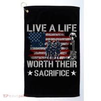 Live A Life Worth Their Sacrifice Gift Veterans Day Gift Golf Towel thumb 0