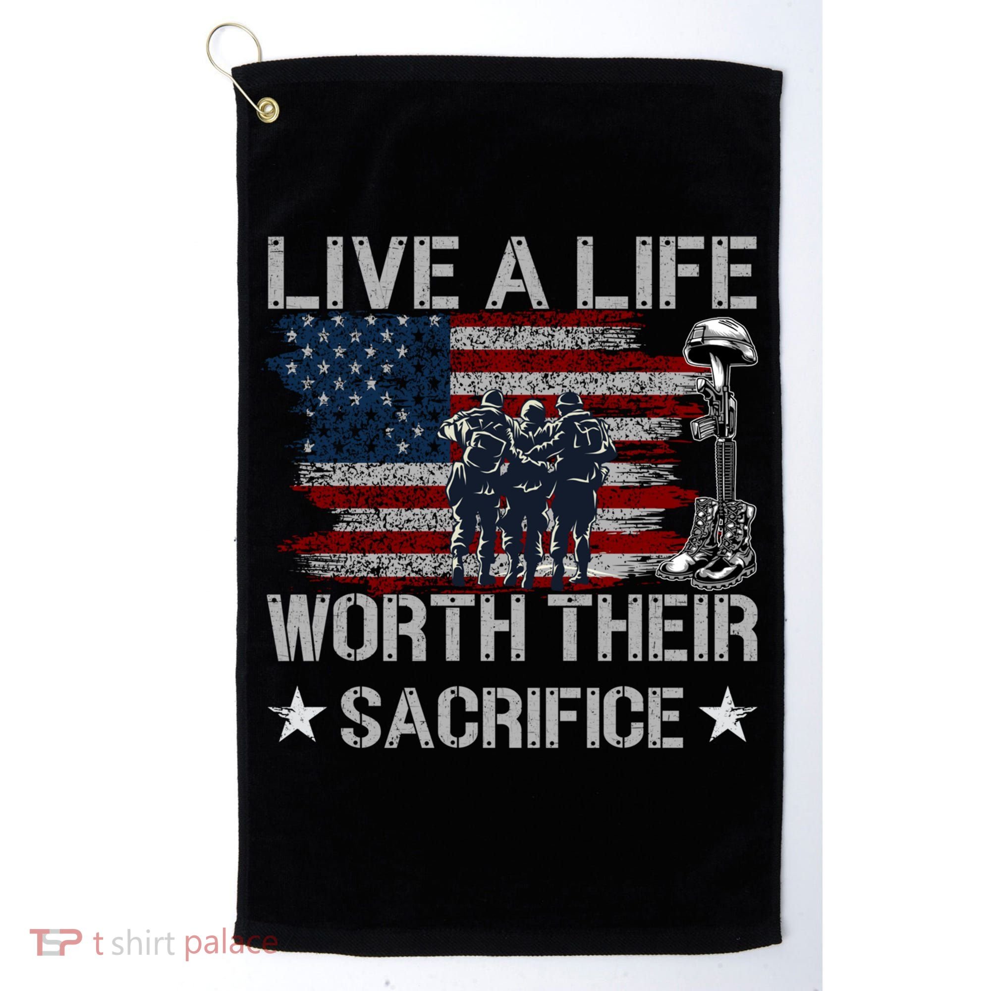 Live A Life Worth Their Sacrifice Gift Veterans Day Gift Golf Towel