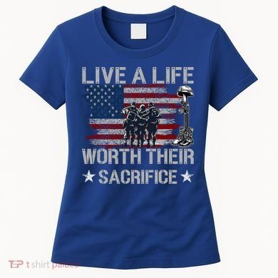 Live A Life Worth Their Sacrifice Gift Veterans Day Gift Women's T-Shirt