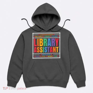 Librarian Assistant Library Hoodie