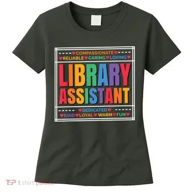Librarian Assistant Library Women's T-Shirt