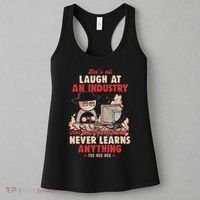Lets All Laugh At An Industry That Never Learns Anything Women's Tank Top thumb 3