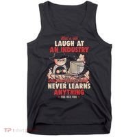 Lets All Laugh At An Industry That Never Learns Anything Tank Top thumb 0