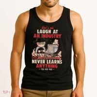 Lets All Laugh At An Industry That Never Learns Anything Tank Top thumb 3