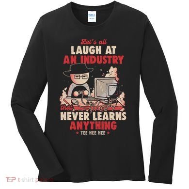Lets All Laugh At An Industry That Never Learns Anything Women's Long Sleeve Shirt
