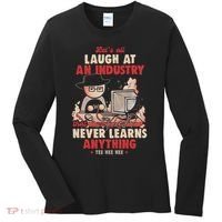 Lets All Laugh At An Industry That Never Learns Anything Women's Long Sleeve Shirt thumb 0