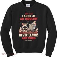 Lets All Laugh At An Industry That Never Learns Anything Kids Sweatshirt thumb 0