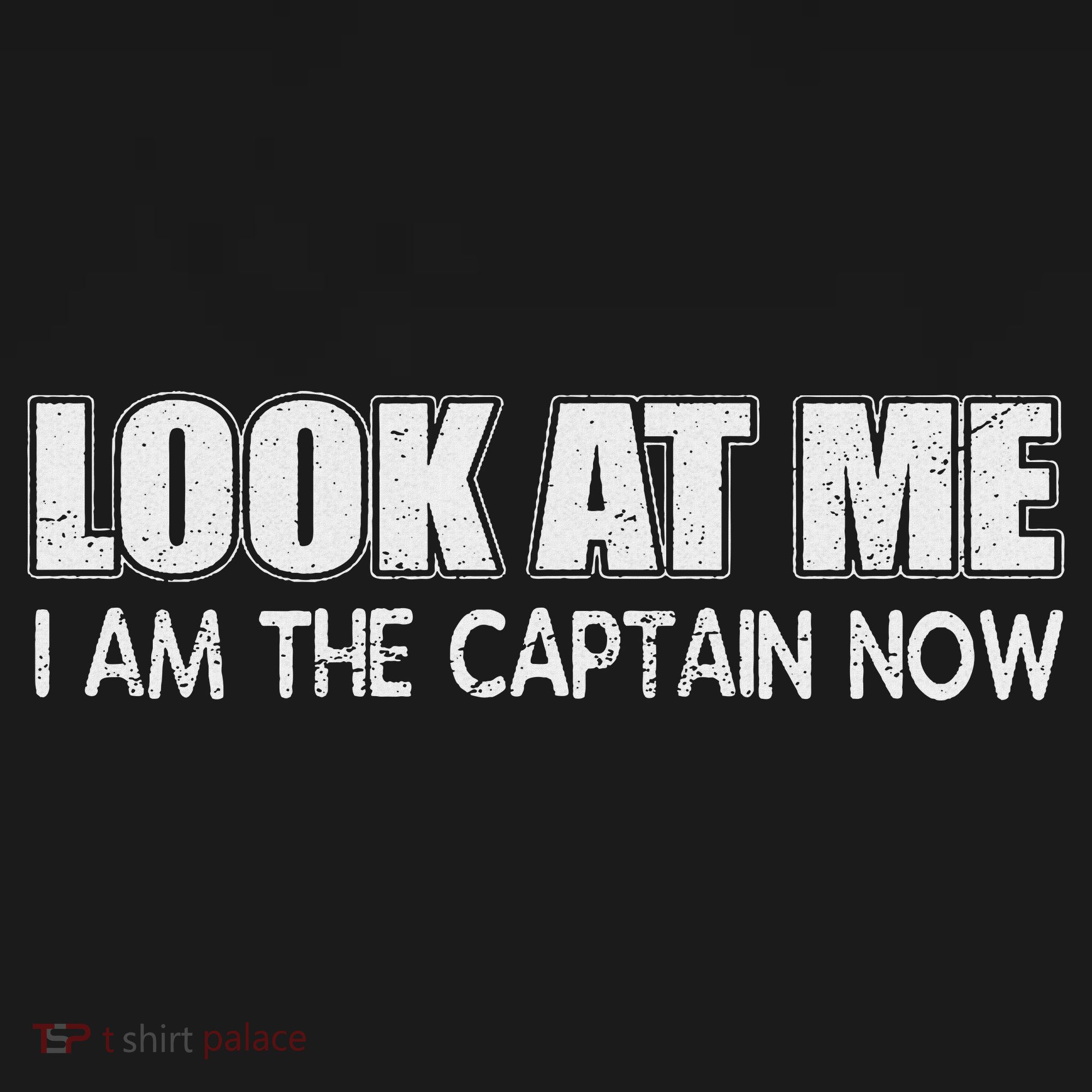 Look At Me I Am The Captain Now Long Sleeve Shirt