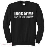 Look At Me I Am The Captain Now Sweatshirt thumb 0