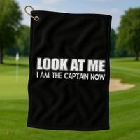 Look At Me I Am The Captain Now Golf Towel thumb 1