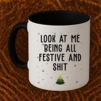 Look At Me Being All Festive And Shit Holiday Coffee Mug thumb 2