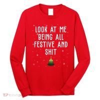 Look At Me Being All Festive And Shit Holiday Long Sleeve Shirt thumb 0