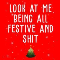 Look At Me Being All Festive And Shit Holiday Mousepad thumb 1