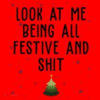 Look At Me Being All Festive And Shit Holiday Santa Hat thumb 1