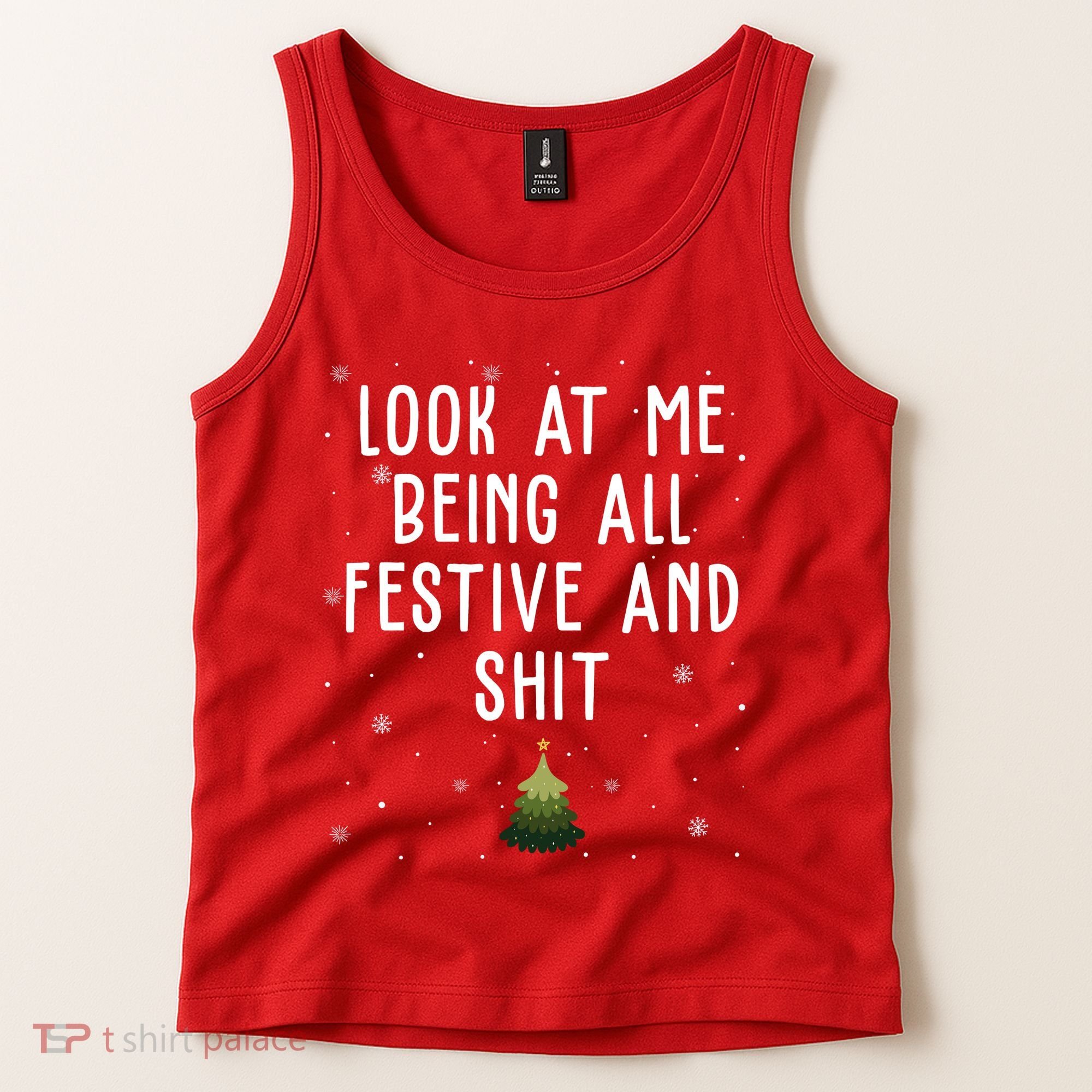 Look At Me Being All Festive And Shit Holiday Tank Top