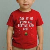 Look At Me Being All Festive And Shit Holiday Toddler T-Shirt thumb 2