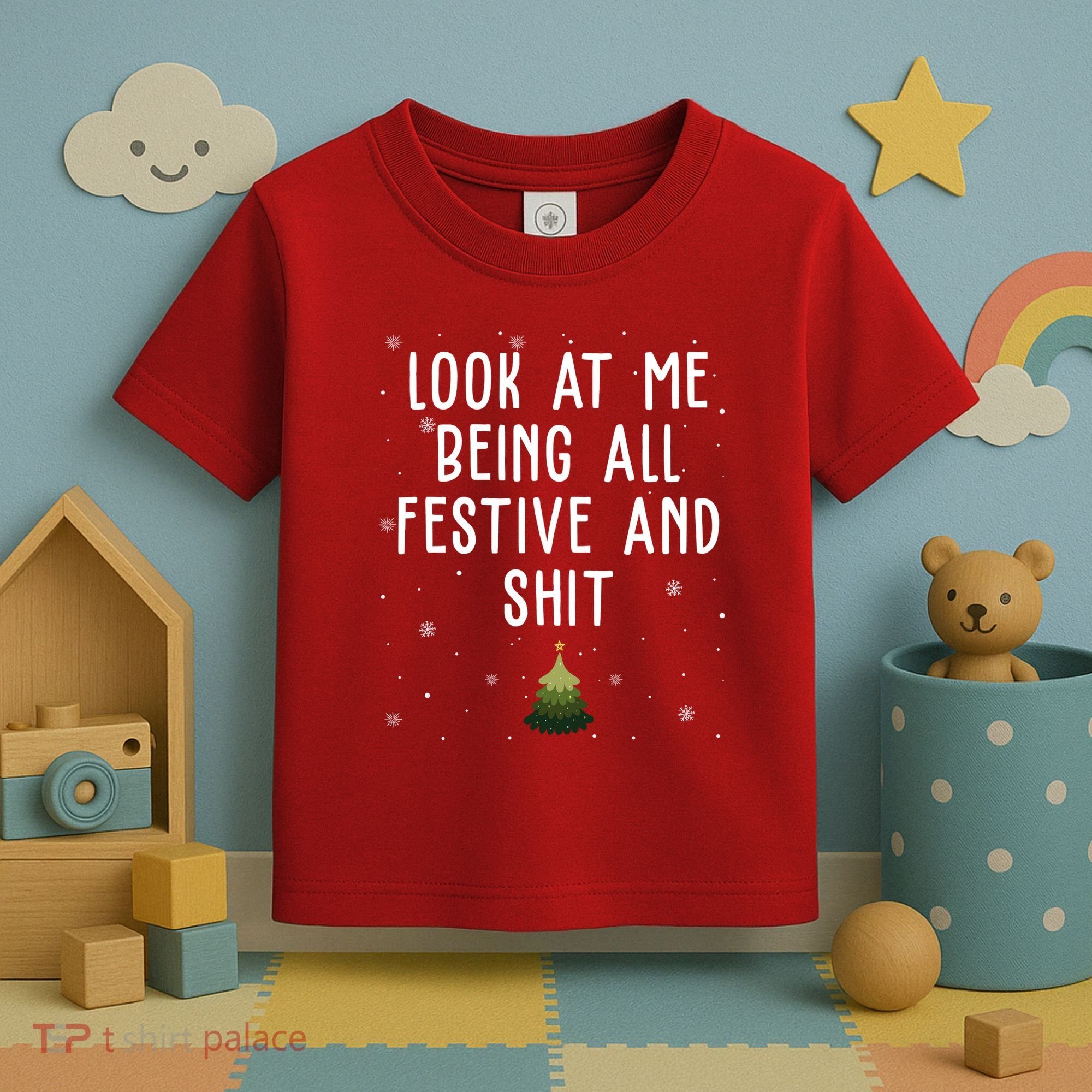 Look At Me Being All Festive And Shit Holiday Toddler T-Shirt