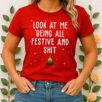 Look At Me Being All Festive And Shit Holiday Women's T-Shirt thumb 2