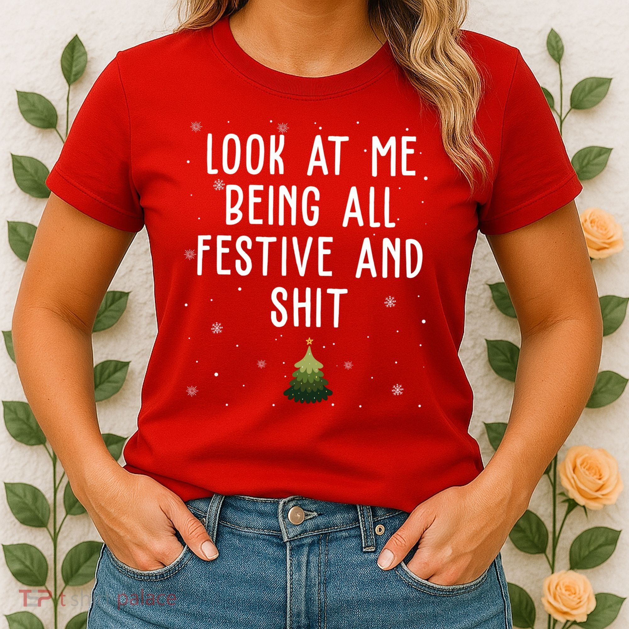 Look At Me Being All Festive And Shit Holiday Women's T-Shirt