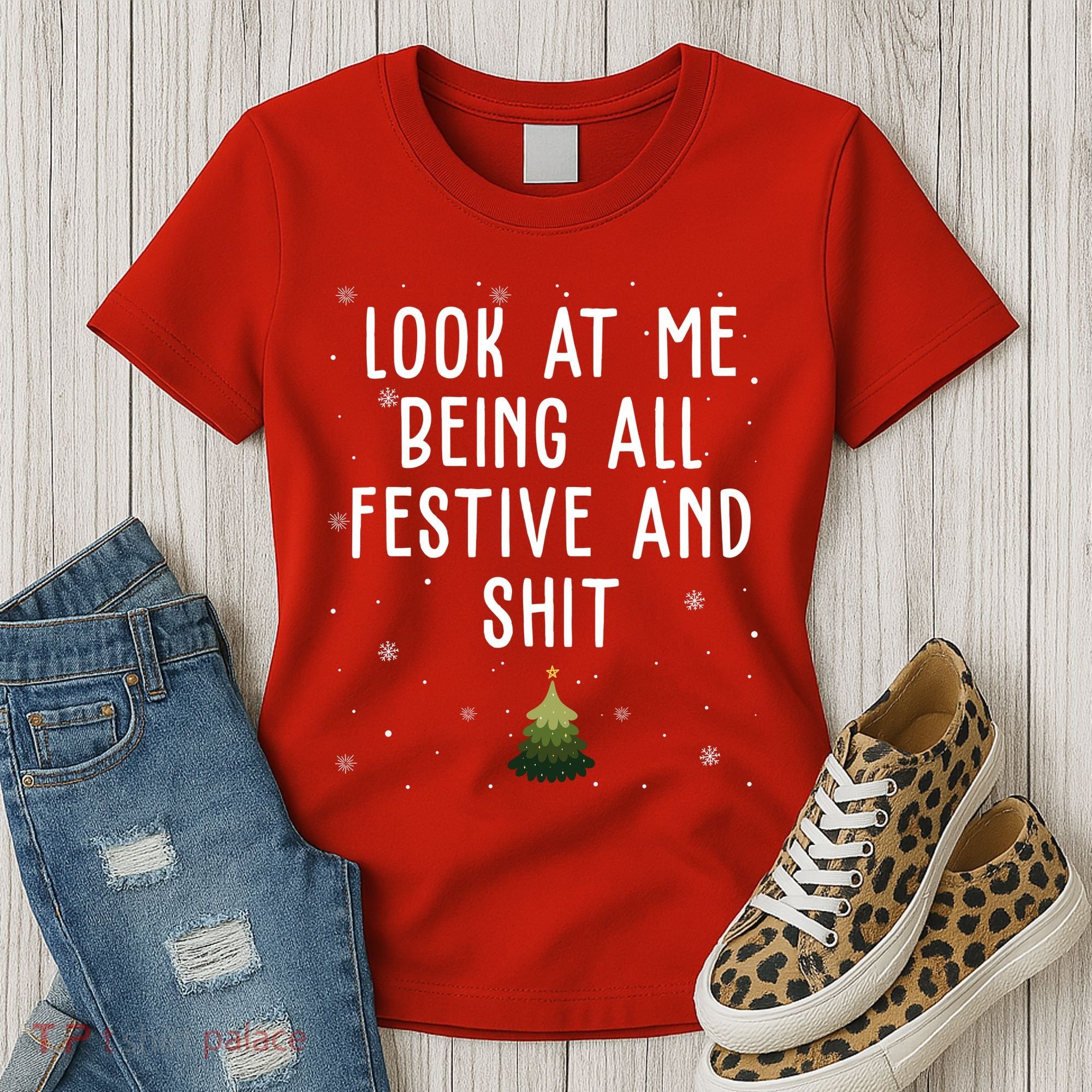 Look At Me Being All Festive And Shit Holiday Women's T-Shirt