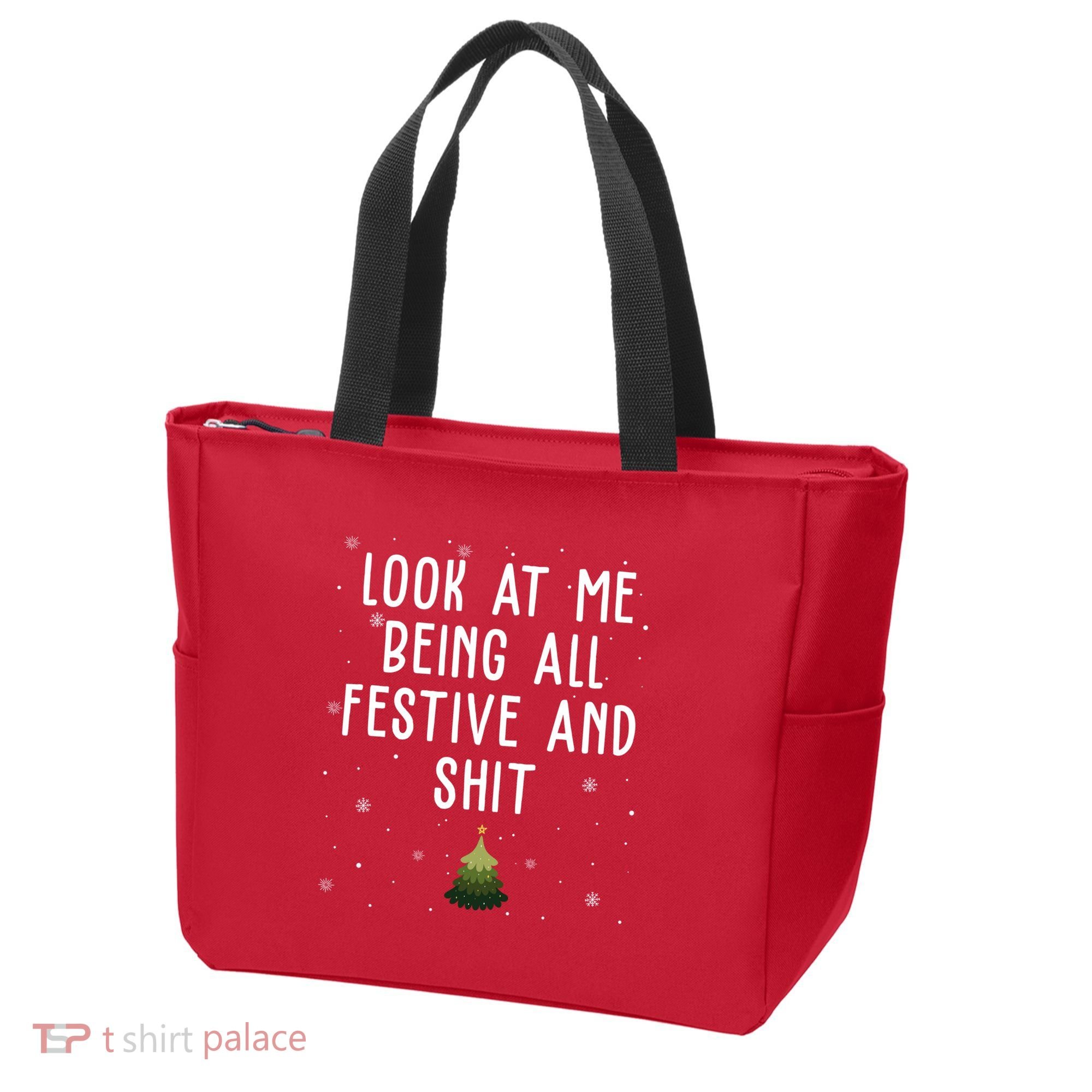 Look At Me Being All Festive And Shit Holiday Tote Bag