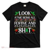 Look At Me Being All Festive And Shit Humorous Christmas  T-Shirt thumb 0