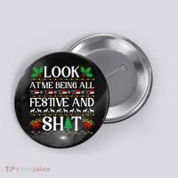 Look At Me Being All Festive And Shit Humorous Christmas  Button thumb 0