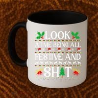 Look At Me Being All Festive And Shit Humorous Christmas  Coffee Mug thumb 2