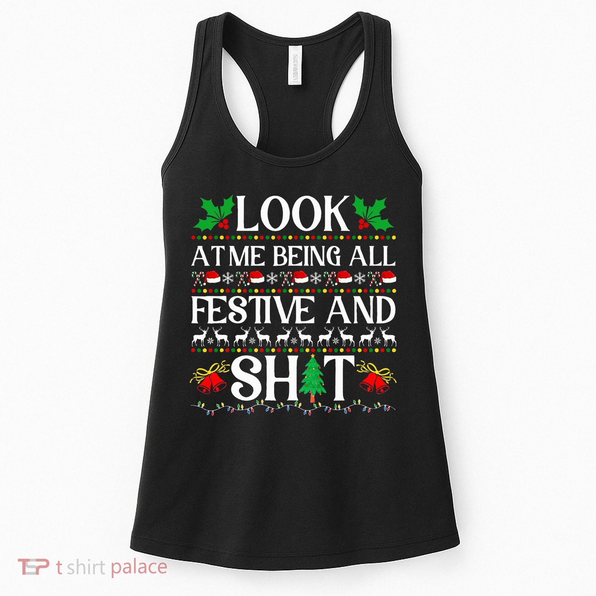 Look At Me Being All Festive And Shit Humorous Christmas  Women's Tank Top