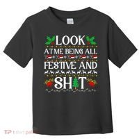 Look At Me Being All Festive And Shit Humorous Christmas  Toddler T-Shirt thumb 0