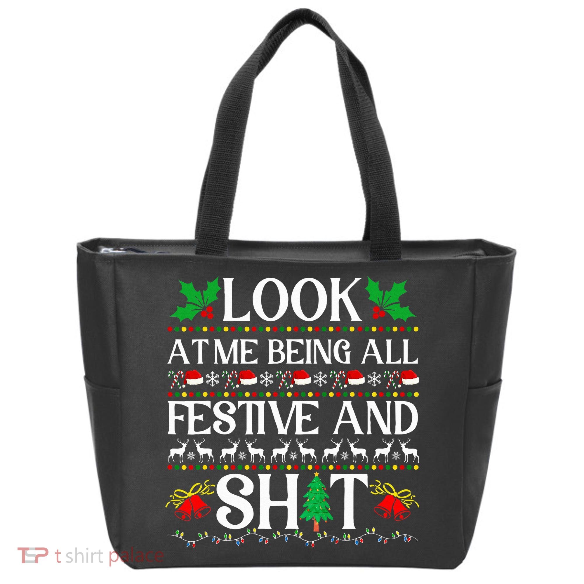 Look At Me Being All Festive And Shit Humorous Christmas  Tote Bag