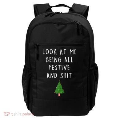 Look At Me Being All Festive And Shit Backpack