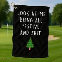 Look At Me Being All Festive And Shit Golf Towel thumb 1