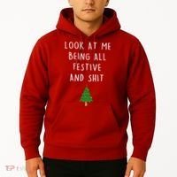 Look At Me Being All Festive And Shit Hoodie thumb 2