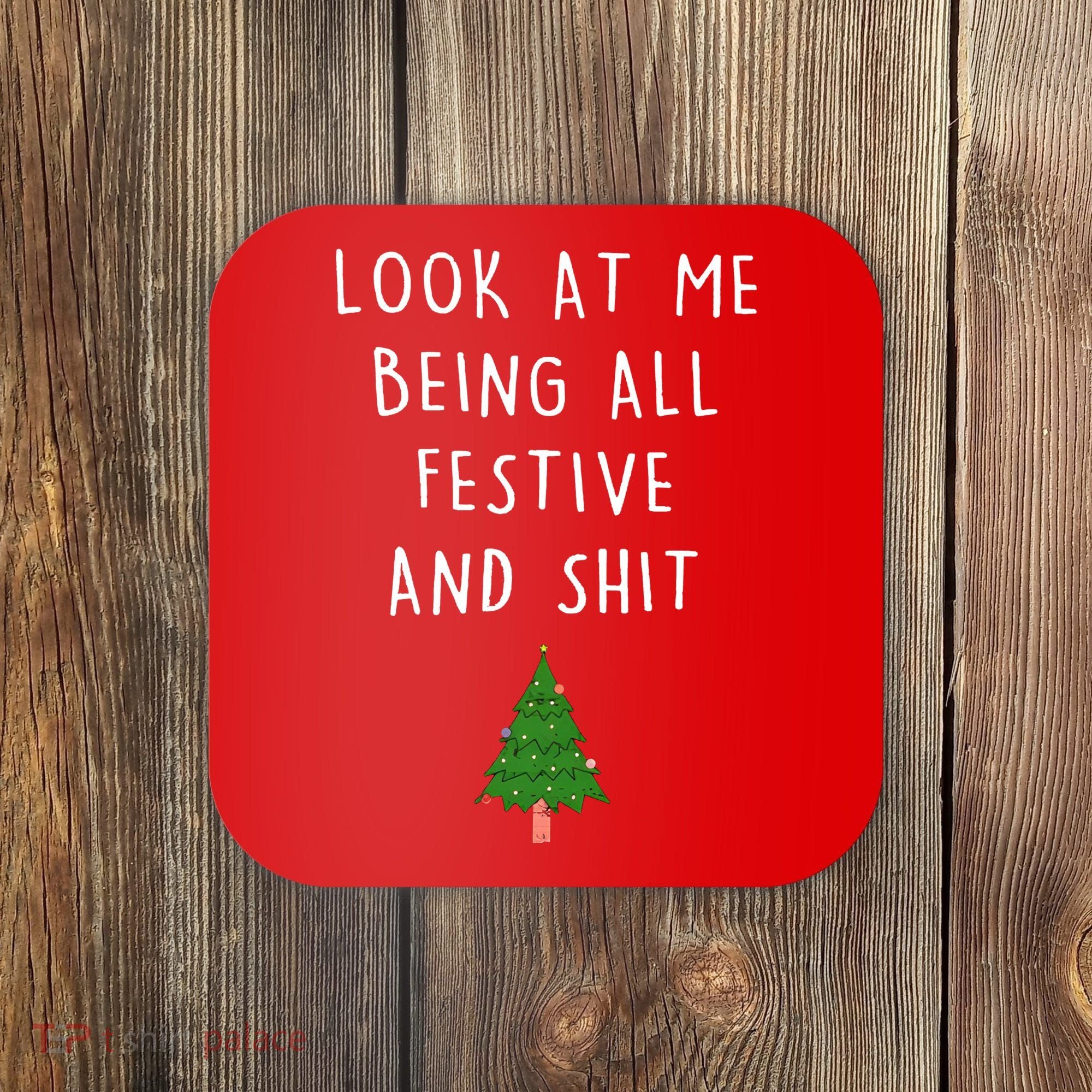 Look At Me Being All Festive And Shit Coaster