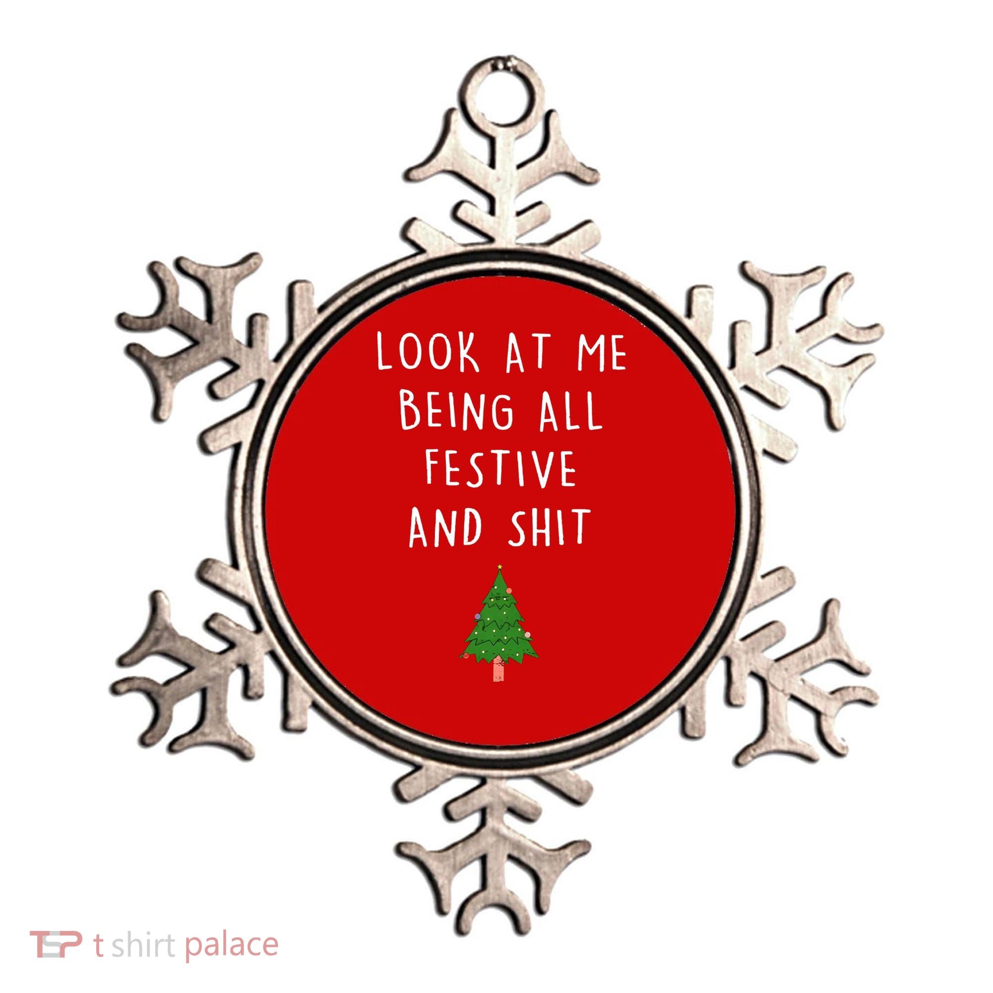 Look At Me Being All Festive And Shit Ornament