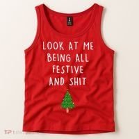 Look At Me Being All Festive And Shit Tank Top thumb 2