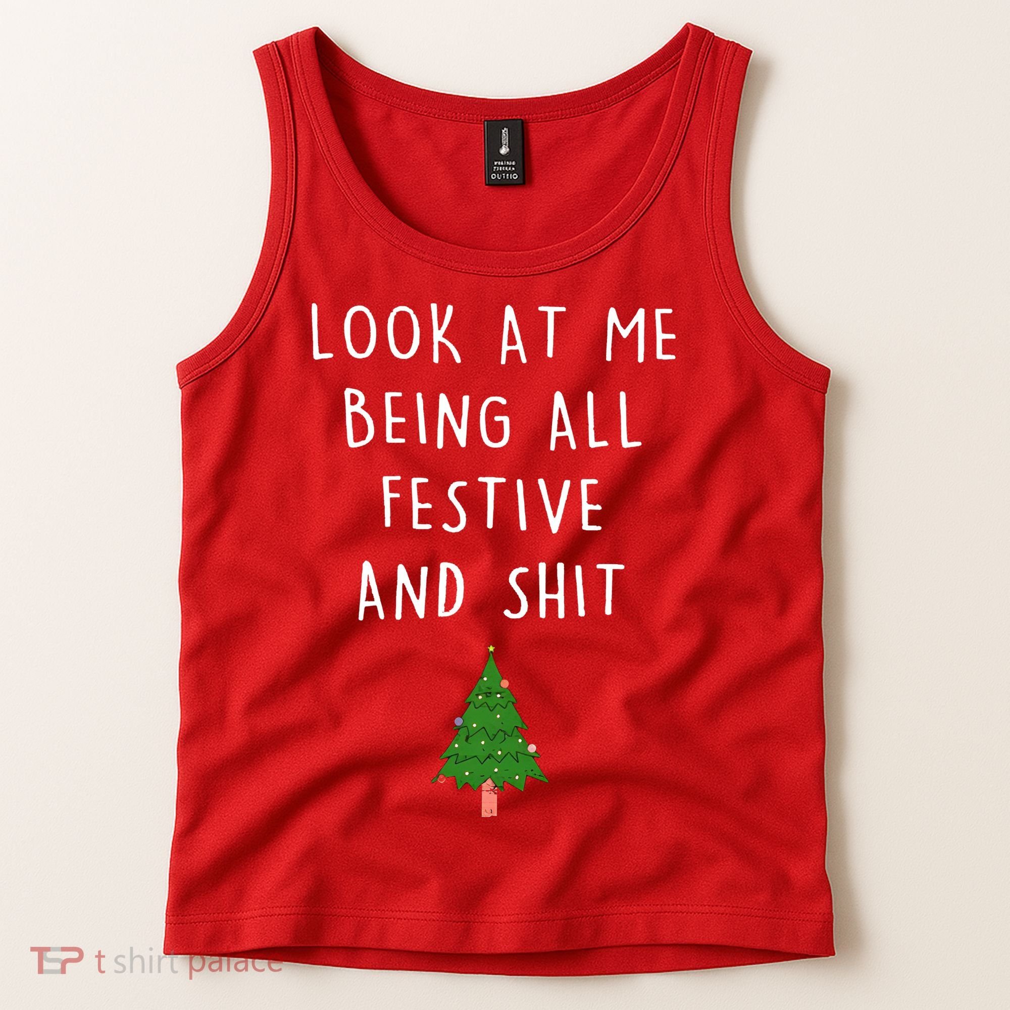Look At Me Being All Festive And Shit Tank Top