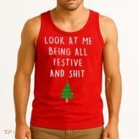 Look At Me Being All Festive And Shit Tank Top thumb 3