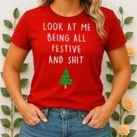 Look At Me Being All Festive And Shit Women's T-Shirt thumb 2