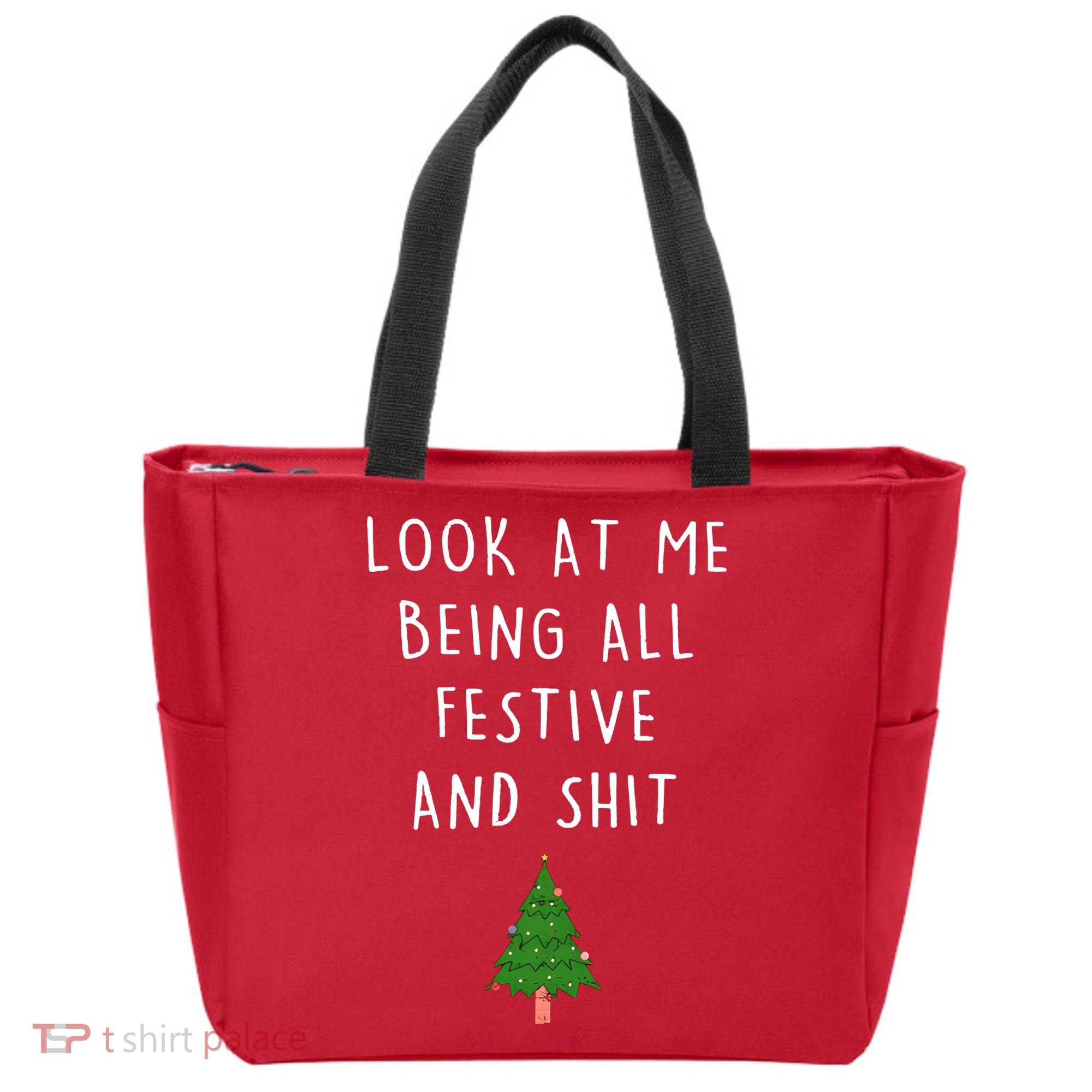 Look At Me Being All Festive And Shit Tote Bag