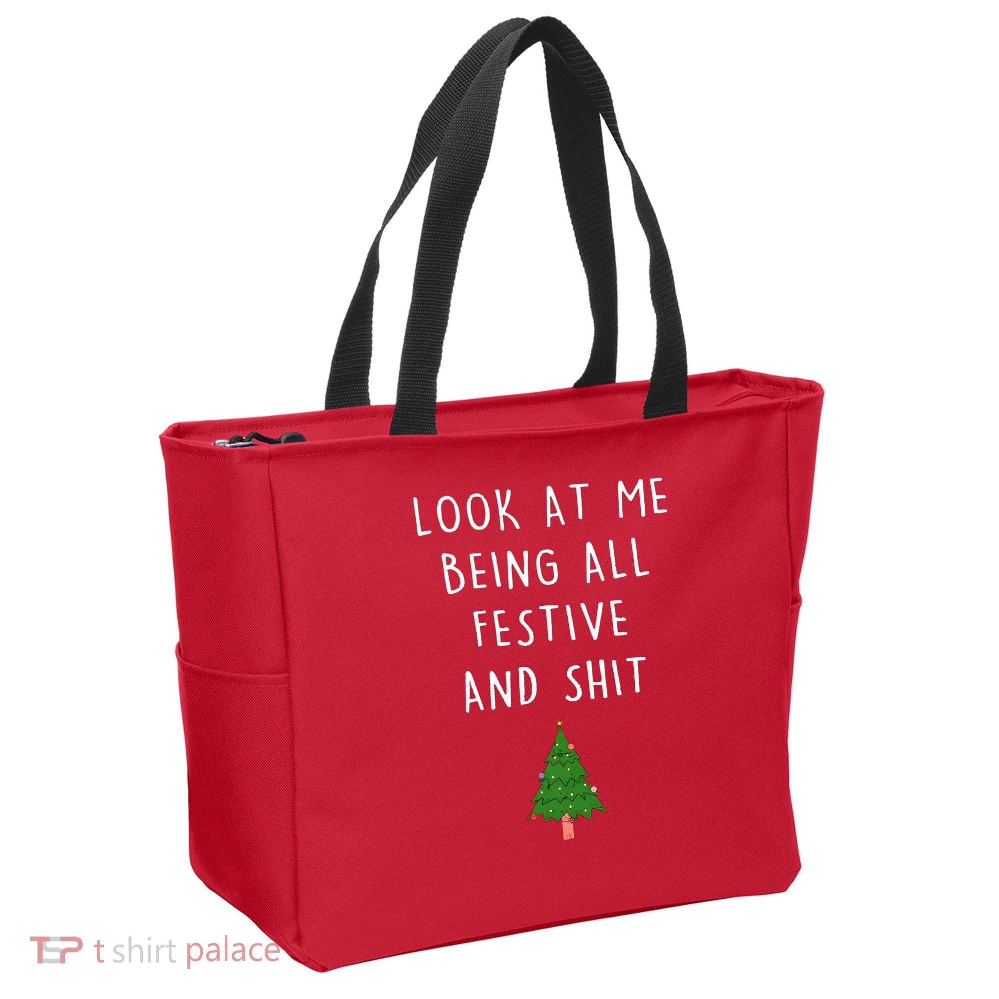 Look At Me Being All Festive And Shit Tote Bag