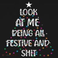 Look at Me Being All Festive and Shits Funny Christmas  Apron thumb 3