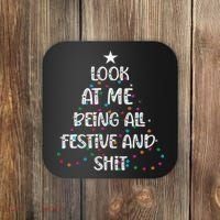 Look at Me Being All Festive and Shits Funny Christmas  Coaster thumb 0