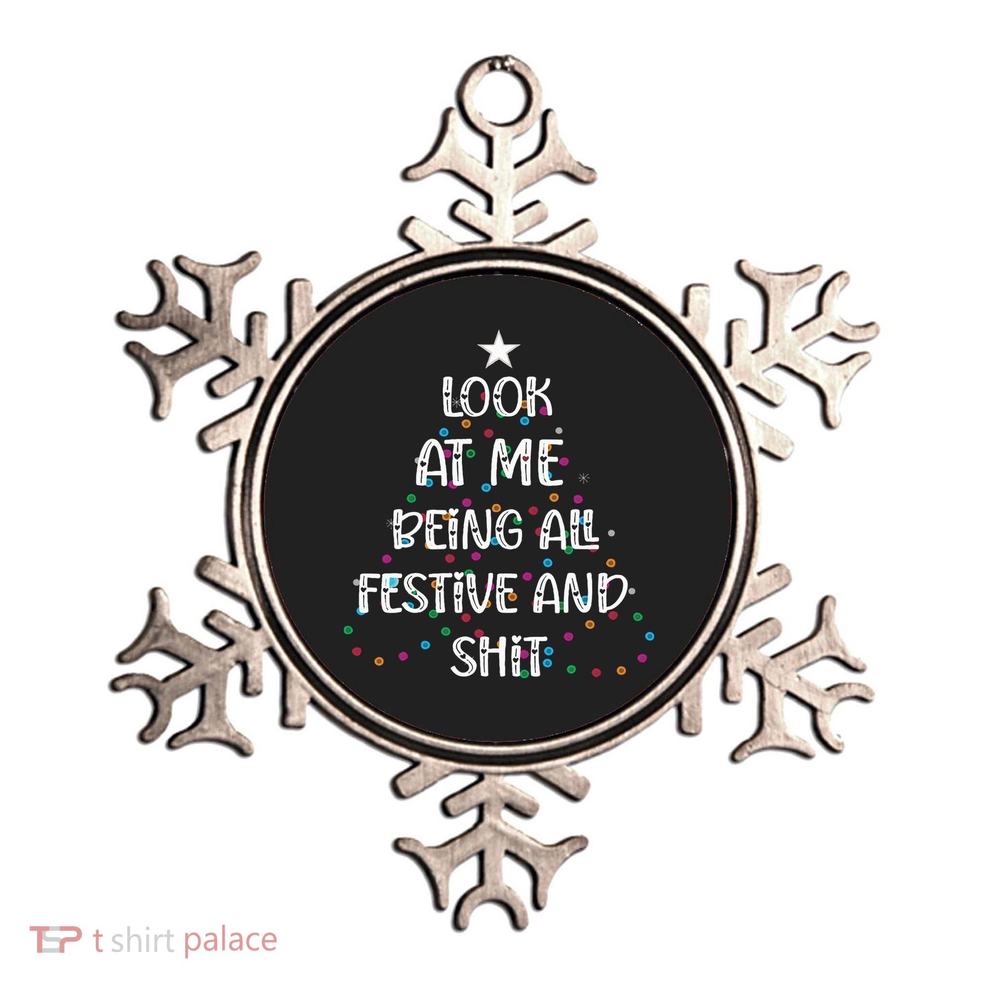 Look at Me Being All Festive and Shits Funny Christmas  Ornament